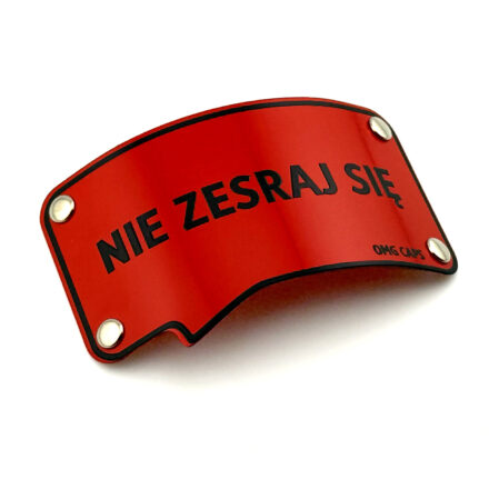 Blaszka NIE ZES… SIĘ red